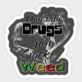 No Drugs, just Weed Sticker